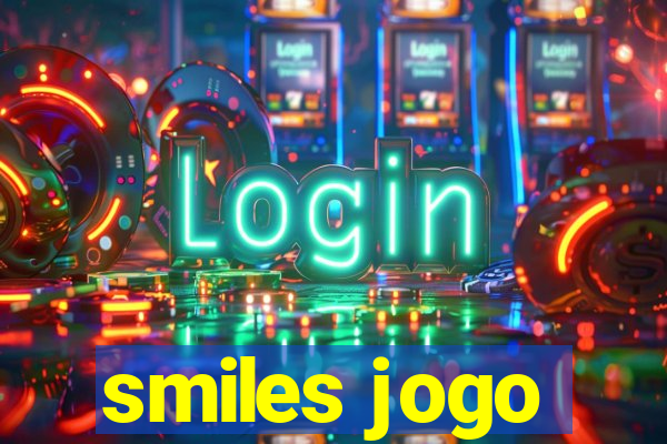 smiles jogo